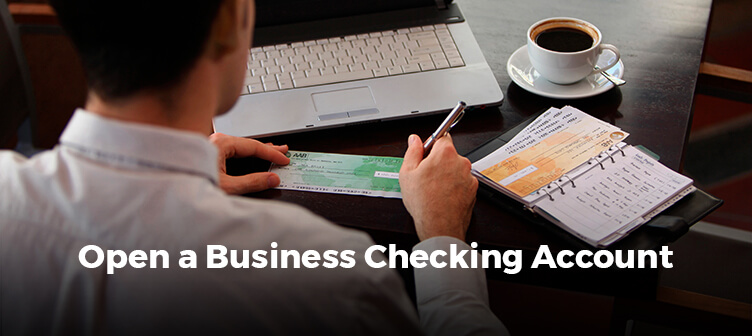 Open a Business Checking Account