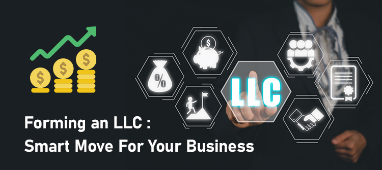 Forming an LLC- Smart Move For Your Business